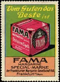 Vom Guten das Beste ist Fama Margarine