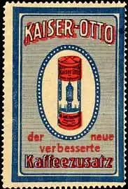 Kaiser - Otto der neue verbesserte Kaffeezusatz