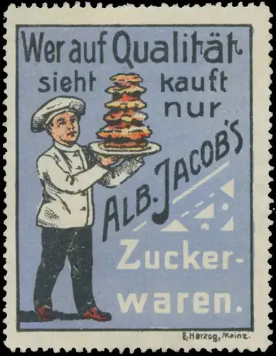 Wer auf QualitÃ¤t sieht kauft nur Alb. Jacobs Zuckerwaren