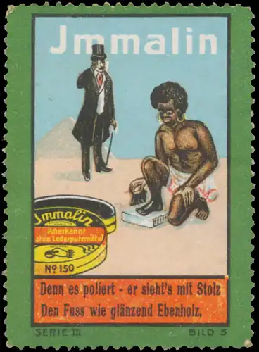 Denn es poliert, er stehts mit Stolz den Fuss wie glänzend Ebenholz