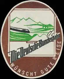 Die Deutsche Bundesbahn wÃ¼nscht gute Reise
