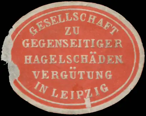 Gesellschaft zur gegenseitigen HagelschÃ¤den VergÃ¼tung in Leipzig