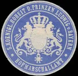Hofmarschallamt S. K. Hoheit des Prinzen Ludwig von Bayern