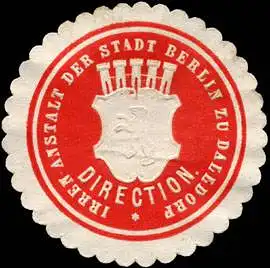 Irren Anstalt der Stadt Berlin zu Dalldorf - Direction