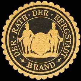 Der Rath der Bergstadt Brand