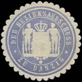 Der Bezirksausschuss zu Danzig
