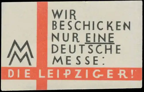 Wir beschicken nur eine Deutsche Messe die Leipziger!