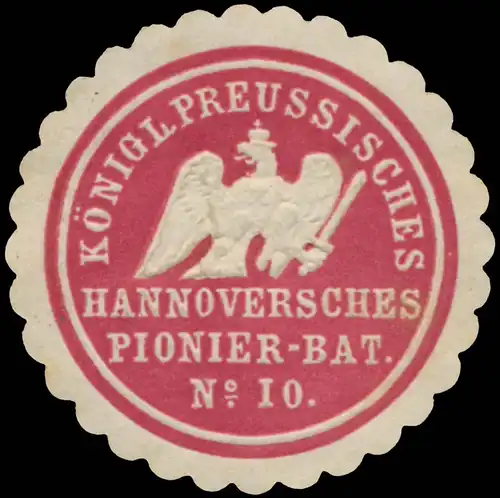 K.Pr. Hannoversches Pionier-Bataillon No. 10