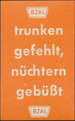 trunken gefehlt, nÃ¼chtern gebÃ¼Ãt