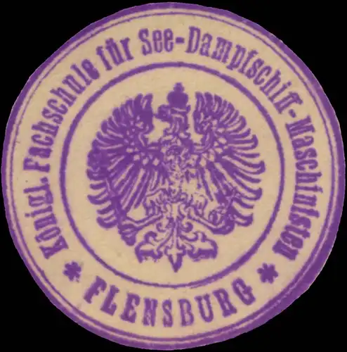 K. Fachschule fÃ¼r See-Dampfschiff-Maschinisten Flensburg
