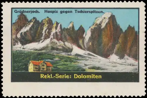 Grödnerjoch, Hospiz gegen Tschierpitzen