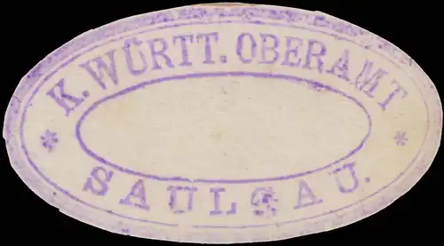 K.W. Oberamt Saulgau