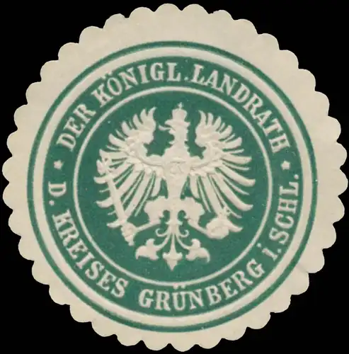 Der KÃ¶nigl. Landrath des Kreises GrÃ¼nberg in Schlesien