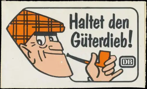 Haltet den Güterdieb!