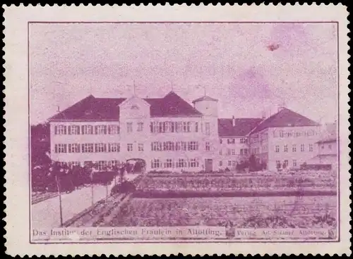 Das Institut der Englischen Fräulein in Altötting