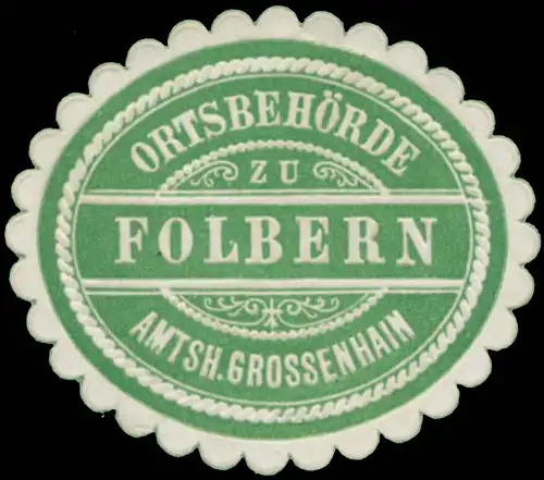 OrtsbehÃ¶rde zu Folbern Amtsh. Grossenhain