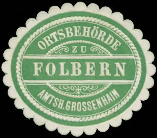 Ortsbehörde zu Folbern Amtsh. Grossenhain