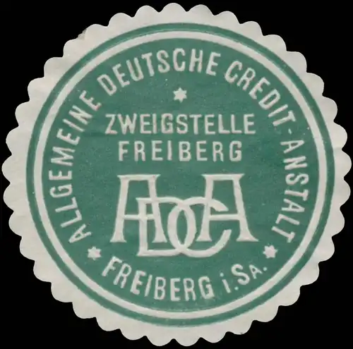 Allgemeine Deutsche Creditanstalt Zweigstelle Freiberg