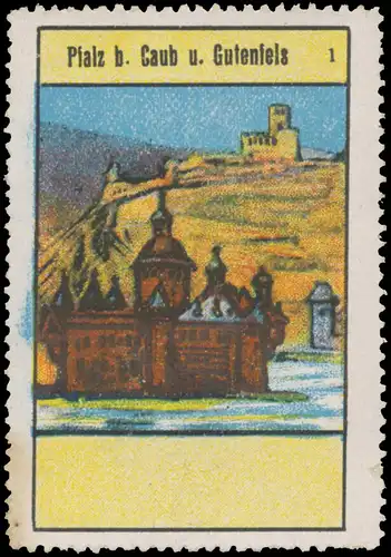 Pfalz bei Caub und Gutenfels