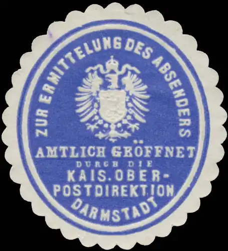 Zur Ermittlung des Absenders amtlich geöffnet durch die Kais. Oberpostdirektion Darmstadt