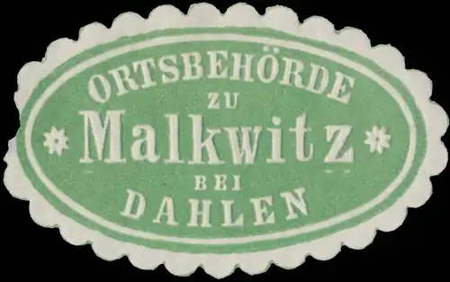 OrtsbehÃ¶rde zu Malkwitz bei Dahlen