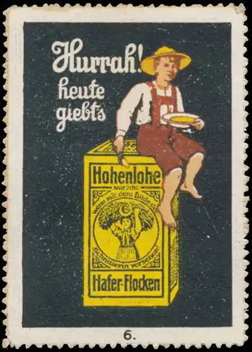 Hurrah! Heute giebts Hohenlohe Haferflocken