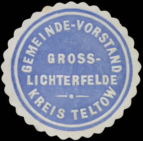 Gemeinde-Vorstand Gross-Lichterfelde Kreis Teltow