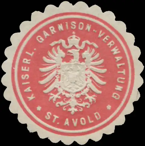K. Garnison-Verwaltung St. Avold