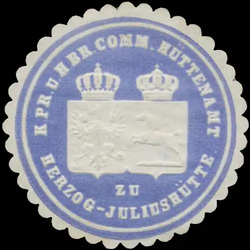 K.Pr. u. H.Br. Comm. HÃ¼ttenamt zu Herzog-JuliushÃ¼tte
