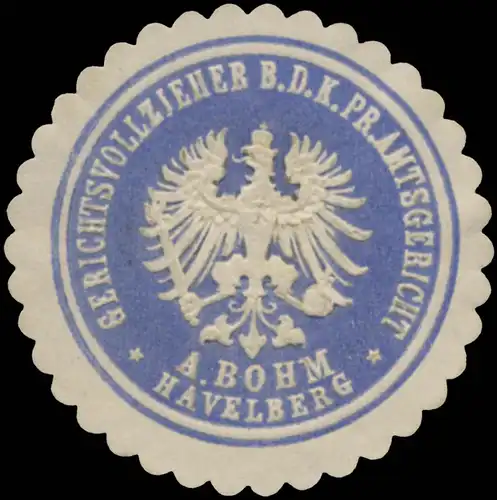 A. Bohm Gerichtsvollzieher b.d. K.Pr. Amtsgericht Havelberg