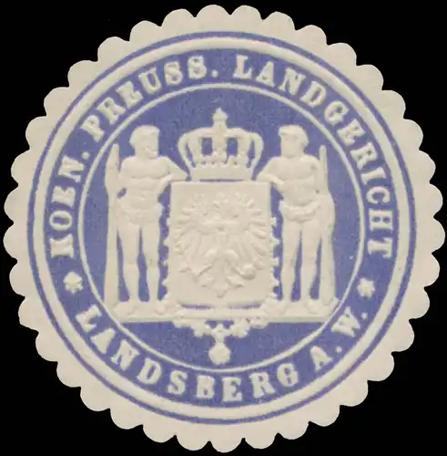 K.Pr. Landgericht Landsberg an der Warthe