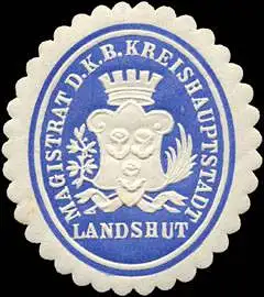 Magistrat der KÃ¶niglich Bayerischen Kreishauptstadt Landshut