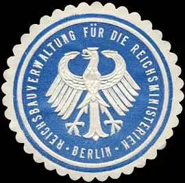 Reichsbauverwaltung fÃ¼r die Reichsministerien - Berlin