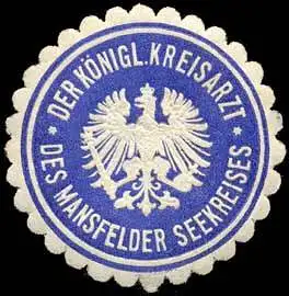 Der Königliche Kreisarzt des Mansfelder Seekreis