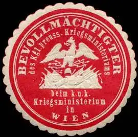 BevollmÃ¤chtigter des KÃ¶niglich preussischen Kriegsministeriums beim k. und k. Kriegsministerium in Wien