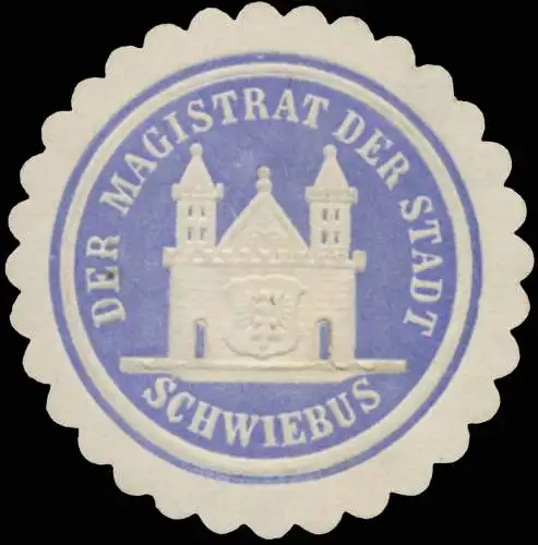 Der Magistrat der Stadt Schwiebus