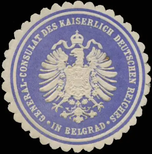 General-Consulat des K. Deutschen Reiches in Belgrad