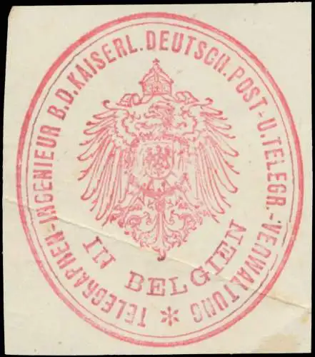 Telegraphen-Ingenieur b.d. K. Deutschen Post- und Telegraphenverwaltung in Belgien