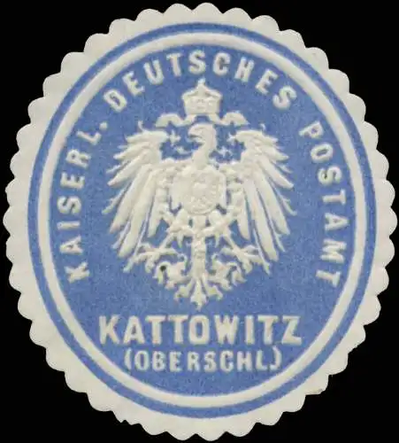 K. Deutsches Postamt Kattowitz (Oberschlesien)