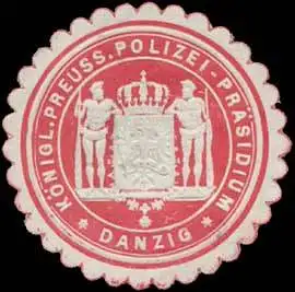 KÃ¶nigl. Preuss. Polizei-PrÃ¤sidium Danzig