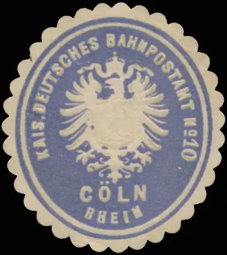 K. Deutsches Bahnpostamt No. 10 CÃ¶ln (Rhein)