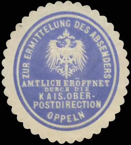 Zur Ermittlung des Absenders amtlich erÃ¶ffnet durch die K. Oberpostdirection Oppeln