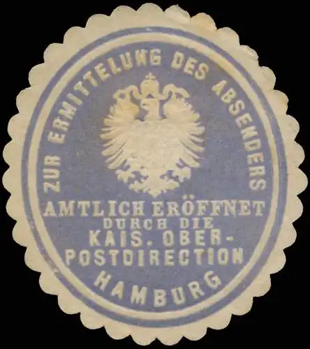 Zur Ermittlung des Absenders amtlich erÃ¶ffnet durch die K. Oberpostdirection Hamburg