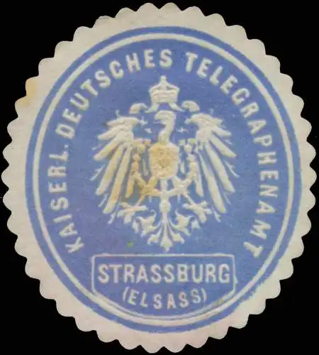 K. Deutsches Telegraphenamt Strassburg/Elsass