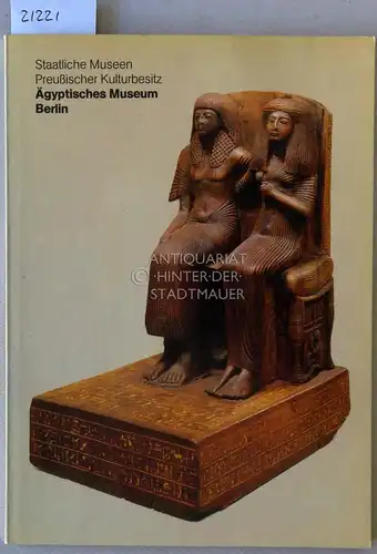 Ägyptisches Museum Berlin. Staatliche Museen Preußischer Kulturbesitz. 