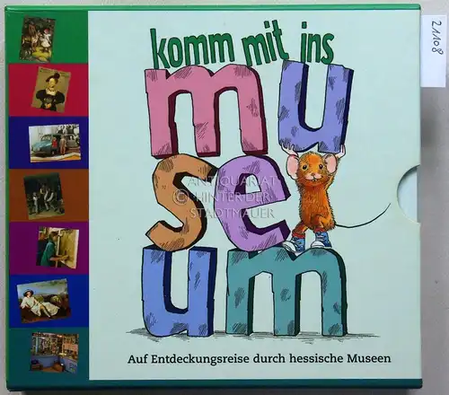 Andrian, Bettina v: Komm mit ins Museum. Auf Entdeckungsreise durch hessische Museen. (7 Bde. im Schuber). 