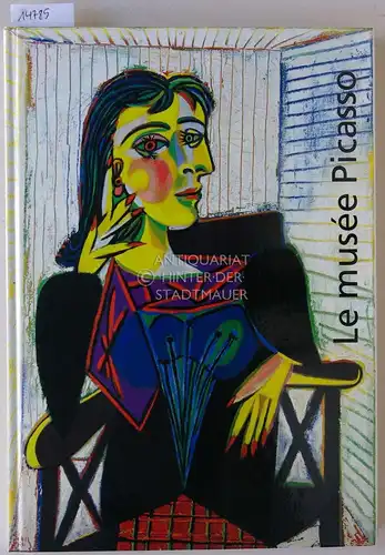 Besnard-Bernadac, Marie-Laure: Le musée Picasso Paris. 