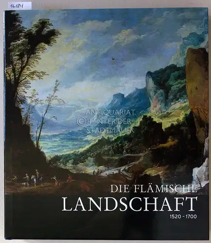 Die flämische Landschaft, 1520-1700. Eine Ausstellung der Kulturstiftung Ruhr Essen und des Kusnthistorischen Museums Wien. 