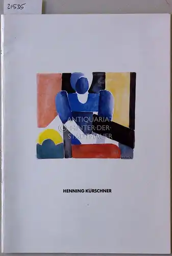 Henning Kürschner. Aquarelle und Zeichungen. Begleittext v. Elisabeth Krimmel. 