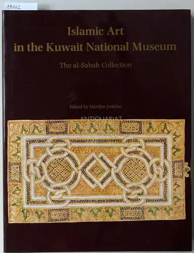 Jenkins, Marilyn (Hrsg.): Islamic Art in the Kuwait National Museum. The al-Sabah Collection. 